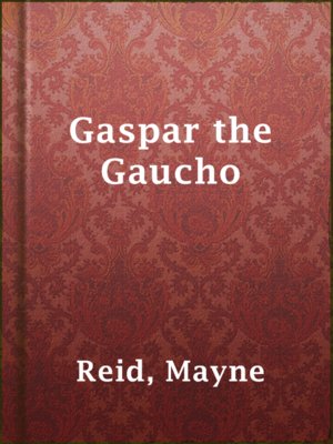 cover image of Gaspar the Gaucho